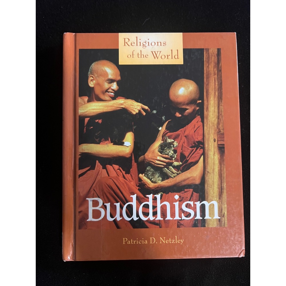 Buddhism Religions of the World Patricia D Netzley Lucent Books 2002 Hardcover